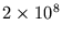 $2\times10^8$