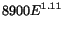 $\displaystyle 8900 E^{1.11}$