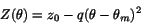 \begin{displaymath}
Z(\theta) = z_0 - q (\theta-\theta_m)^2
\end{displaymath}