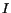 $I$