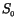 $\displaystyle S_{_0}$