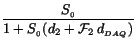 $\displaystyle \frac{S_{_0}}{1+S_{_0}(d_2+{\cal F}_2\,d_{_{DAQ}})}$