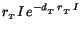 $\displaystyle r_{_T} I\, e^{-d_{_T}\,r_{_T}\,I}$