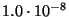 $1.0\cdot 10^{-8} $