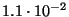 $1.1\cdot 10^{-2} $