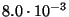 $8.0\cdot 10^{-3} $