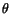 $\theta $