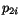 $p_{2i}$