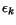 $\epsilon_k$
