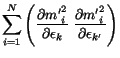 $\displaystyle \sum_{i=1}^{N} \left(
\frac{\partial {m'}_i^2}{\partial\epsilon_k}\;
\frac{\partial {m'}_i^2}{\partial\epsilon_{k'}} \right)$