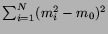 $\sum_{i=1}^{N} (m_i^2 - m_0)^2$