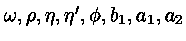 $\omega, \rho, \eta, \eta', \phi, b_1, a_1, a_2$