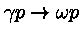 $\gamma p \rightarrow \omega p$