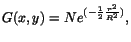 $\displaystyle G(x,y) = N e^{( -\frac{1}{2} \frac{r^2}{R^2})},$