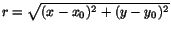 $ r = \sqrt{(x-x_0)^2+(y-y_0)^2}$