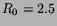 $ R_0 = 2.5$