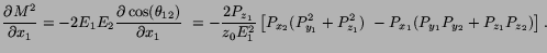 $\displaystyle \frac{\partial M^2}{\partial x_1} = -2E_1E_2\frac{\partial \cos(\...
...(P_{y_1}^2 + P_{z_1}^2) \ - P_{x_1}(P_{y_1}P_{y_2} + P_{z_1}P_{z_2} ) \right].$